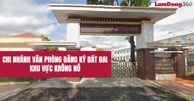 Chi nhánh văn phòng đăng ký đất đai khu vực Krông Nô