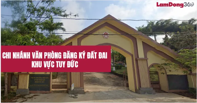 Chi nhánh văn phòng đăng ký đất đai khu vực Tuy Đức