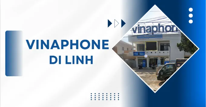 Địa chỉ, SĐT cửa hàng VinaPhone Di Linh năm 2026