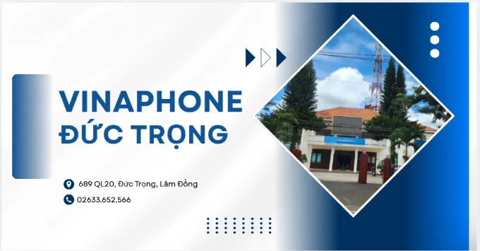 Địa chỉ, SĐT cửa hàng VinaPhone Đức Trọng năm 2026